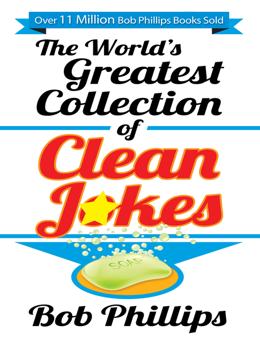 Title details for The World's Greatest Collection of Clean Jokes by Bob Phillips - Available
